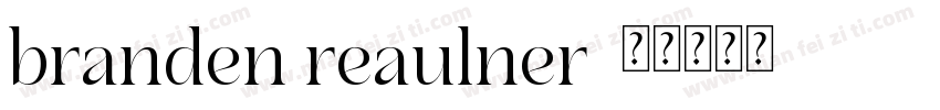 branden reaulner字体转换